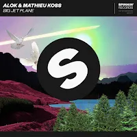 Alok — Big Jet Plane Ft Mathieu Koss — обложка